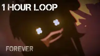 [1 HOUR] FOREVER - The Full Version