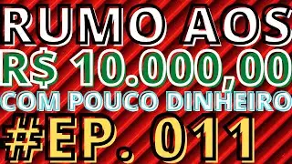 RUMO AOS 10K COM POUCO DINHEIRO - #EP. 011