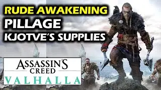 Pillage Kjotve's Supplies: Rude Awakening | Assassin's Creed Valhalla Walkthrough