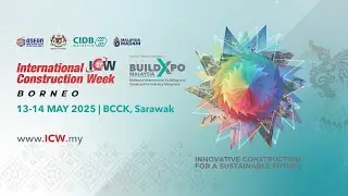 International Construction Week (ICW) Borneo 2025 Opening
