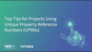 UPRN 5 Top Tips for Projects Using UPRNs