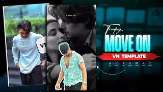 New Trending Move On VN Template 🔥 || Best VN Template || Viral Video Edit || VN Template