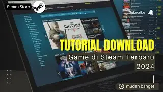 Cara Download dan Install Game di Steam Terbaru 2024 di semua PC Windows