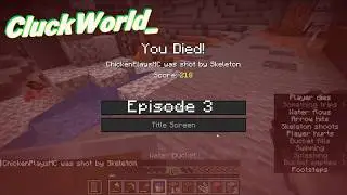 CluckWorld_ Episode 3!!!!