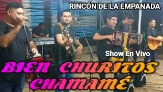 Bien Churitos Show En Vivo Rinc&oacute;n De La Empanada