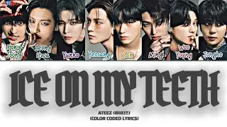 Ateez ‘ICE ON MY TEETH’ (ENG VER.) LYRICS (에이티즈 ‘ICE ON MY TEETH’ (ENG VER.) 가사)[COLOR CODED LYRICS]