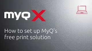MyQ Smart Edition: How to set up MyQ's free print solution