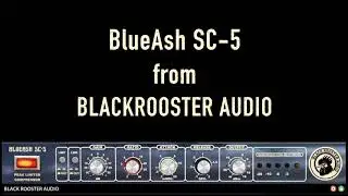 Blackrooster audio BlueAsh SC-5 plugin demo(No talking)