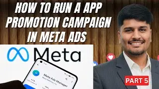 Meta Ads App Promotion Tutorial Part 5 | Best App Install Campaign Setup Step-by-Step
