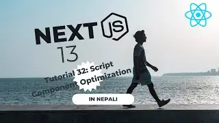 Next.js 13 Tutorial #32 || Script Component Optimization || In Nepali