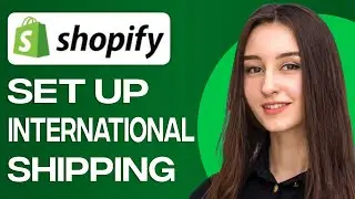How To Set Up International Shipping on Shopify