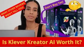 Klever Kreator AI [BE AWARE!] My Honest Klever Kreator AI Review - WILL IT WORK FOR YOU?