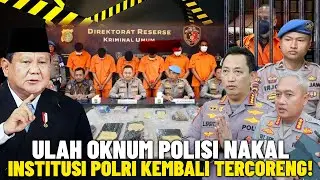 Kesabaran Prabowo Habis, Pejabat Polri Berulah Dipecat? Deretan Kasus Oknum Polisi yang Jadi Sorotan