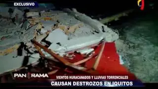 Vientos huracanados y lluvias torrenciales causan destrozos en Iquitos