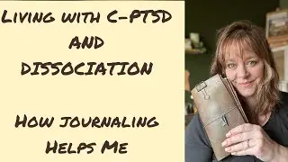 Living With C-PTSD and Dissociation&hellip;How Journaling Helps Me!