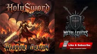 ⚔️ Holy Sword &ndash; The Warrior and the Dragon | Epic Christian Power Metal
