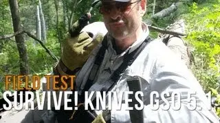 Survive! Knives GSO 5.1 | Field Test With NUTNFANCY