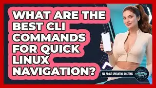 What Are The Best CLI Commands For Quick Linux Navigation? - All About Operating Systems