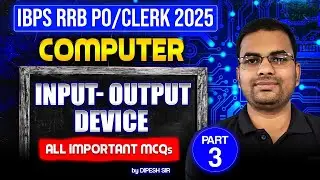 RRB PO/Clerk 2025 | RRB Computer Input Output Devices | Class 3 | Important MCQs | By Dipesh Sir