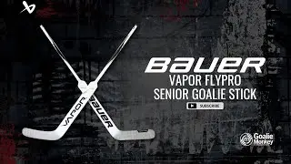 Bauer Vapor FlyPro Goalie Stick | GoalieMonkey 