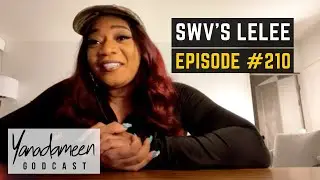 The Godcast Episode 210: SWV's Lelee - Full Episode -