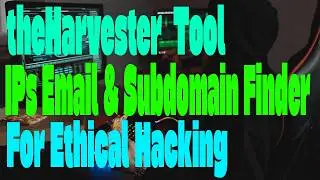 theHarvester Tool &ndash; Best OSINT IPs Email & Subdomain Finder for Ethical Hacking