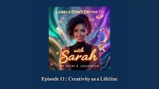 Episode: 11 Creativity as a Lifeline 🌿🎙️🎧