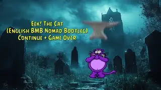 Eek! The Cat (English BMB Nomad Bootleg) Continue + Game Over