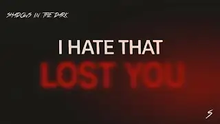 Shadows In The Dark - I Hate That I Lost You 💔 (OFFICIAL LYRICS VIDEO) N.o 41