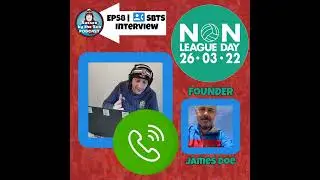 JAMES DOE Founder of NON LEAGUE DAY talks 2022 event 😁 | SBTS Interviews