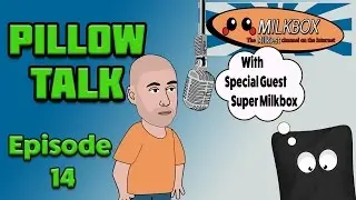 Pillow Talk : Эпизод 14 ауес Специальный гость ~ супер Milkbox ~