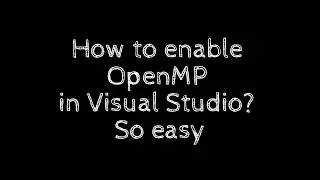 How to enable OpenMP in Visual Studio? So easy