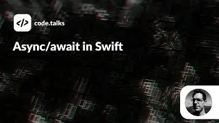 code.talks 2022 -  Async/await in Swift