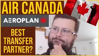 Air Canada Aeroplan - The Best Transfer Partner?