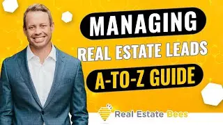 How to Manage Real Estate Leads & Follow Up with Them [A-to-Z Guide]
