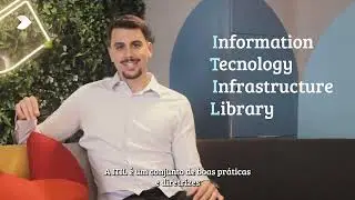 ITIL e ITSM: Como Eles Trabalham Juntos para Melhorar Seu Service Desk