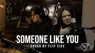 Someone Like You &ndash; Adele | Flip Side Intimate Sessions