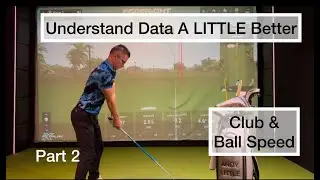 Understand Data A LITTLE Better &ndash; Club Speed vs Ball Speed Explained