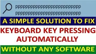 How to fix laptop keyboard auto pressing | Key automatically pressed in laptop