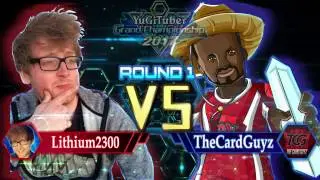 Yu-Gi-Oh! YugiTuber Grand Championship 2017 R1 | Lithium2300 vs. TheCardGuyz!