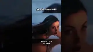 #anadearmas #edit #ktvz