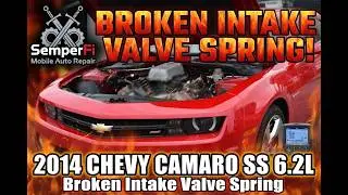 2014 Chevy Camaro SS 6.2l: Broken intake valve spring