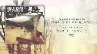 Kublai Khan - The Gift Of Blood (Audio)