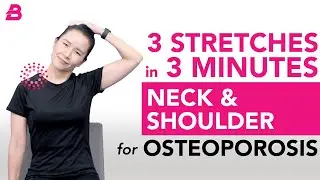 Safe Stretching for Osteoporosis | Relieve Neck & Shoulder Pain in 3 Minutes