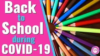 COVID-19 Back to School: EASY 3 step process to prepare you and your child for going back to school.