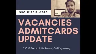 SSC JE 2019-2020 Electrical, Mechanical, Civil Admitcards 2020 Latest update | Number of vacancies