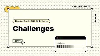 HackerRank SQL Solution - [Challenges]