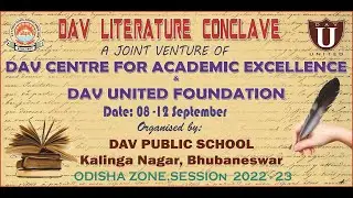 DAV LITERATURE CONCLAVE 2022 (DAV PUBLIC SCHOOL, KALINGA NAGAR, BHUBANESWAR, ODISHA-751029)