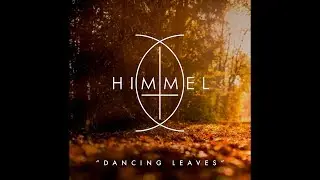 HIMMEL - Dancing Leaves