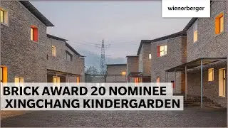 Brick Award 20 Nominee Xingchang Kindergarden